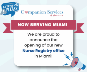 Companion Services of America is now serving Miami.